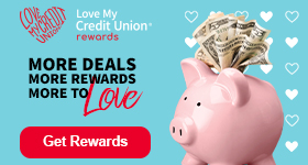 Love my credit union rewards more deals more rewards more to love get rewards